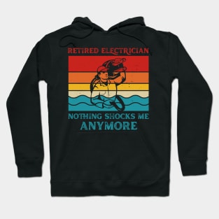 Retired Electrician Nothing Shocks Me Anymore Funny Electrician Hoodie